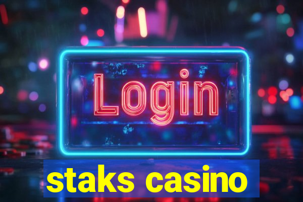 staks casino